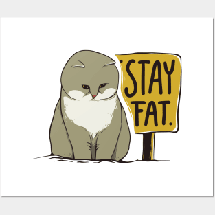 Stay Fat Cat Posters and Art